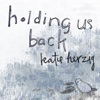 Holding Us Back artwork