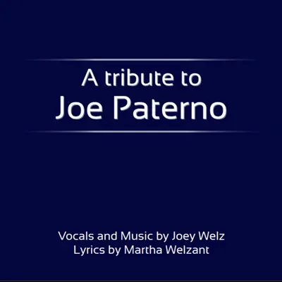 A Tribute to Joe Paterno - Single - Joey Welz