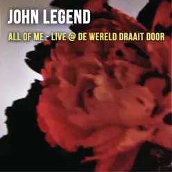 All of Me (Live at De Wereld Draait Door) - Single - John Legend