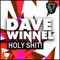 Holy Shit! - Dave Winnel lyrics