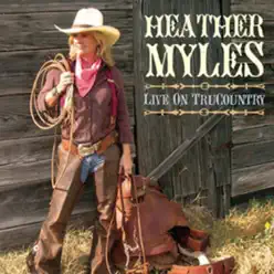 Live on Trucountry - Heather Myles