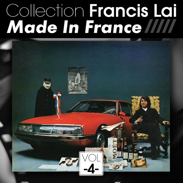 Collection Francis Lai: Made in France, Vol. 4 (Bandes originales de films) - Francis Lai