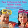 Bare Necessities: Fun Instrumental Solo Guitar Songs