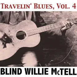 Travelin' Blues, Vol. 4 - Blind Willie McTell
