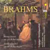 Stream & download Brahms: String Sextet, Op. 18 in B Flat Minor & String Quartet, Op. 67 in B Flat Major