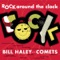 Rock Around the Clock - Bill Haley & His Comets lyrics