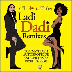 Ladi Dadi (feat. Wynter Gordon) - Steve Aoki
