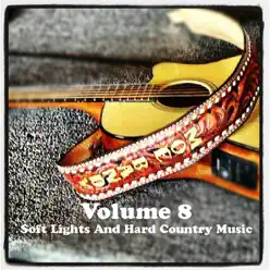 Volume 8 - Soft Lights and Hard Country Music - Moe Bandy