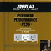 Premiere Performance Plus: Above All - EP album lyrics, reviews, download