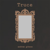 Truce (feat. Bryan Wagstaff) - Andrea Gibson