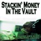 Stackin’ Money In the Vault (feat. J-Dawg) - Agonylife & A3 lyrics