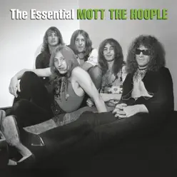 The Essential - Mott The Hoople