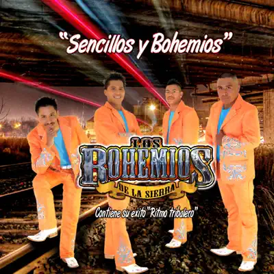 Sencillos y Bohemios - Los Bohemios de la Sierra