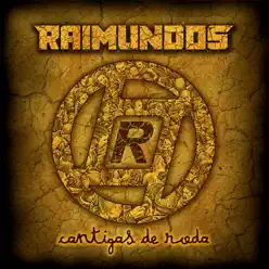 Cantigas de Roda - Raimundos