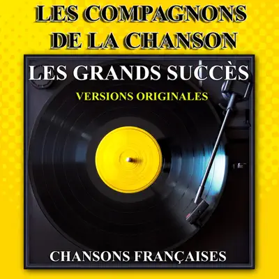 Les grands succès (Chansons françaises) - Les Compagnons de la Chanson