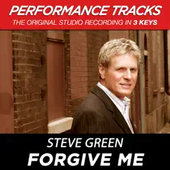 Forgive Me (Performance Tracks) - EP - Steve Green