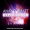 Hyper Crush (feat. Typecast) - Anand Bhatt lyrics