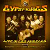 Gipsy Kings Live in Los Angeles album lyrics, reviews, download