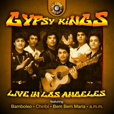 Gipsy Kings Live in Los Angeles - Gipsy Kings