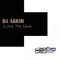 Is Not the Same (Loungeside Mix) - DJ Sakin lyrics