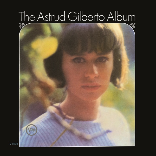 Astrud Gilberto – The Astrud Gilberto Album – Album