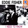 I Need to Know (Remastered) - Single album lyrics, reviews, download
