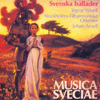 Svenska ballader (Swedish Ballads) by Johan Arnell, Stockholm Philharmonic Orchestra & Ingvar Wixell album reviews, ratings, credits