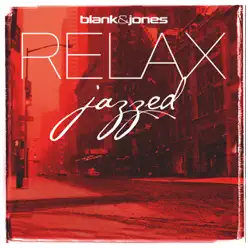 RELAX - Jazzed - Blank & Jones