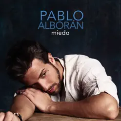 Miedo - Single - Pablo Alborán