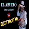 Electrocutao - El Abuelo del Genero lyrics