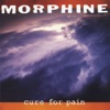 Morphine - Mary Won't You Call My Name
