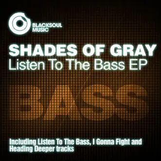 Listen to the Bass - Single by Shades Of Gray album reviews, ratings, credits