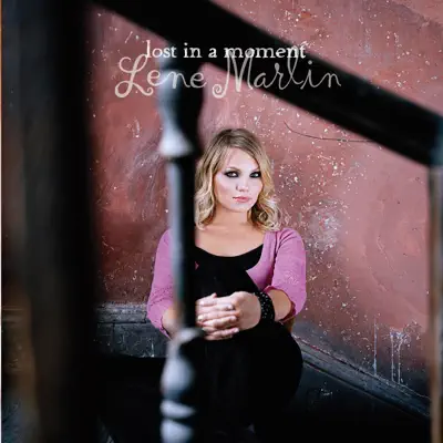 Lost In a Moment - Lene Marlin