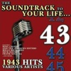 The Soundtrack to Your Life: 1943 Hits
