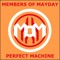 Perfect Machine (Short Version) - Members of Mayday lyrics