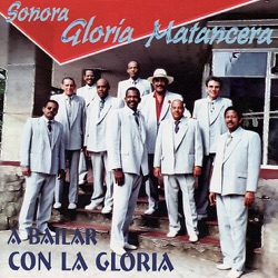 Sonora Gloria Matancera - Mira Lo Que Traigo