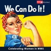 We Can Do It!: Celebrating Women in WWII artwork