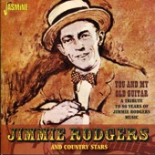 Jimmie Rodgers and Country Stars - You and My Old Guitar artwork