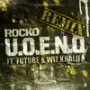 U.O.E.N.O. (Remix) [feat. Future & Wiz Khalifa] - Single album lyrics, reviews, download