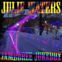 Jamboree Jukebox by Julie Waters album reviews, ratings, credits