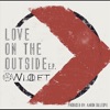 Love On the Outside - EP
