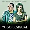 Yugo Desigual (feat. Alex Zurdo) - Single album lyrics, reviews, download