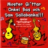 Moster Gi'ttar Onkel Bas och Sam Sallabanka