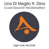 U Look Good on the Dancefloor (feat. Dino) - Single album lyrics, reviews, download