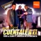 Cuéntale A El (feat. Angeles De La Bachata) - Yero & Flow lyrics