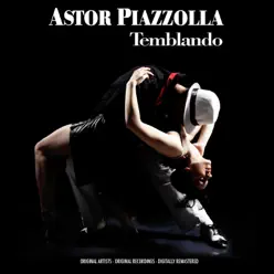 Temblando (Remastered) - Ástor Piazzolla