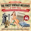 The Finest Vintage Melodies & Retro Tunes Vol. 46