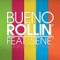 Rollin' (Feat. Sene) - Bueno lyrics