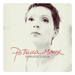 Espelhos d'Água (feat. Seu Jorge) - Single - Patricia Marx