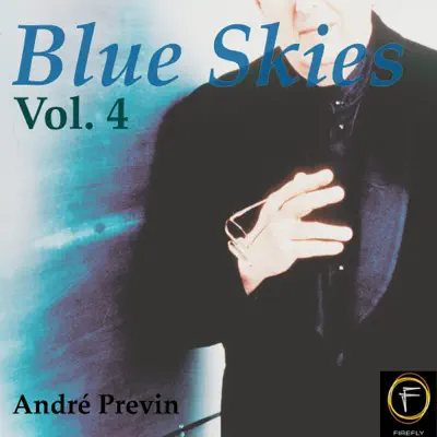 Blue Skies, Vol. 4 - André Previn Blue Skies, Vol. 4 - André Previn
